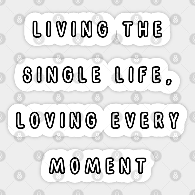 Living the single life, loving every moment. Singles Awareness Day Sticker by Project Charlie